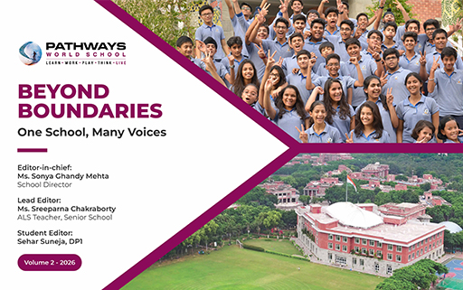 Pathways World School Magazine May 2026 - Beyond Boundaries